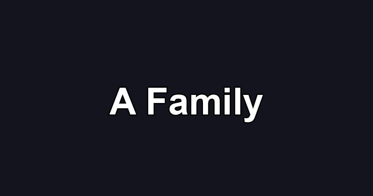A Family