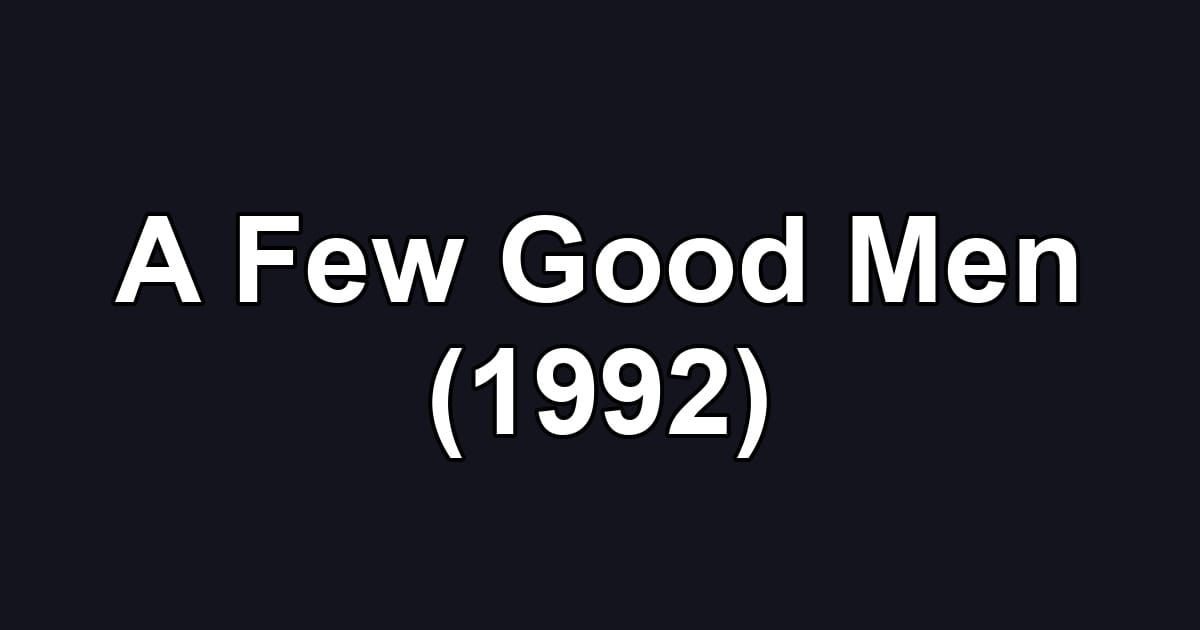 A Few Good Men (1992)