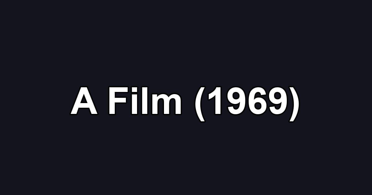 A Film (1969)