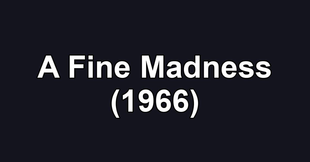 A Fine Madness (1966)
