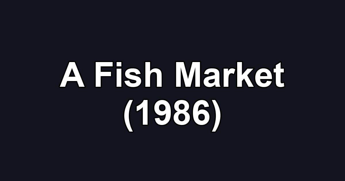 A Fish Market (1986)
