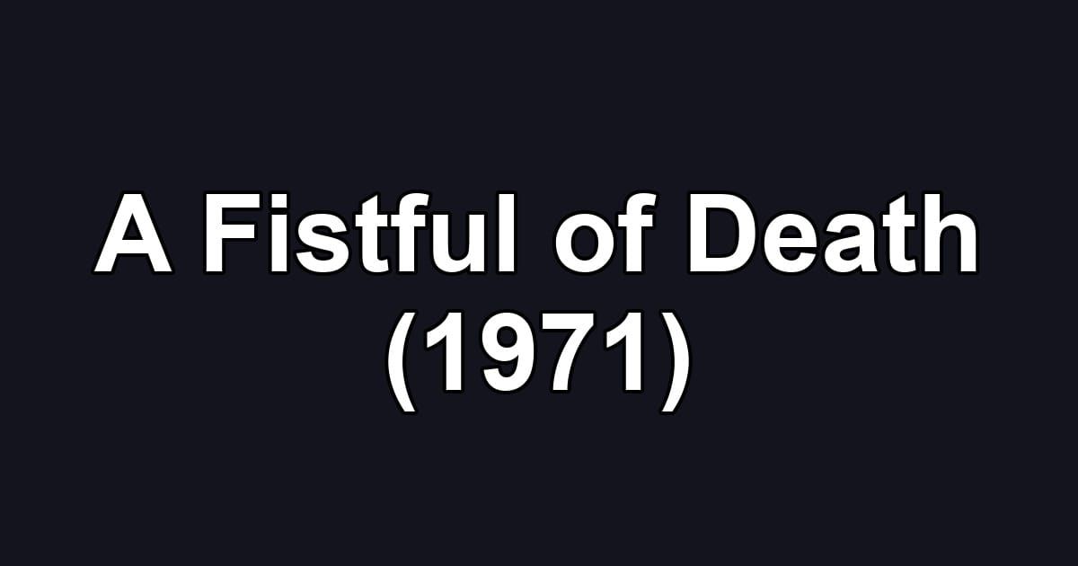 A Fistful of Death (1971)