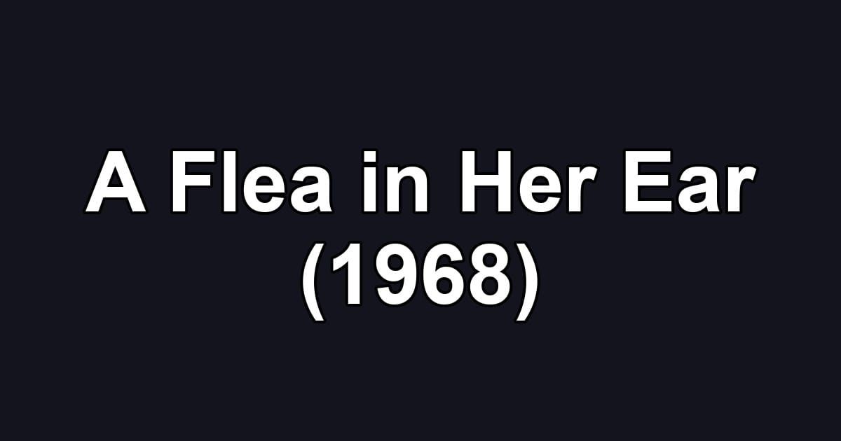 A Flea in Her Ear (1968)