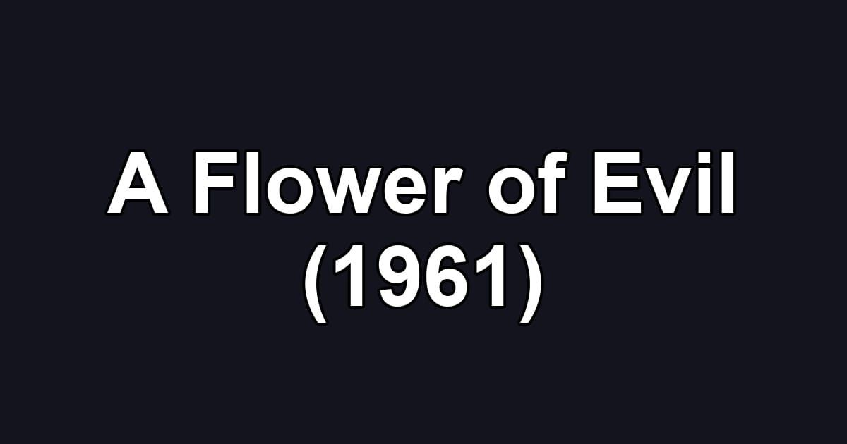 A Flower of Evil (1961)