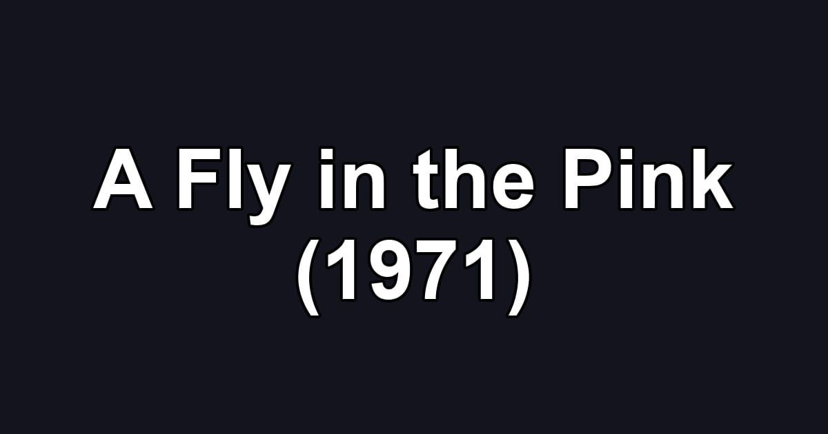 A Fly in the Pink (1971)