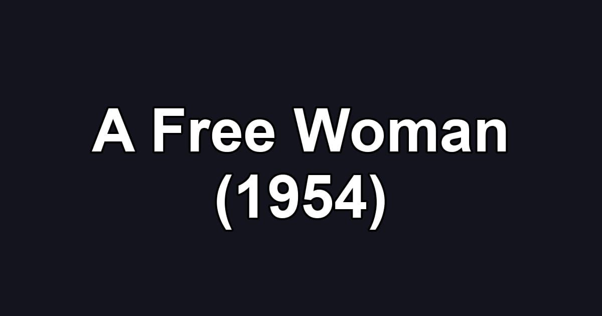 A Free Woman (1954)