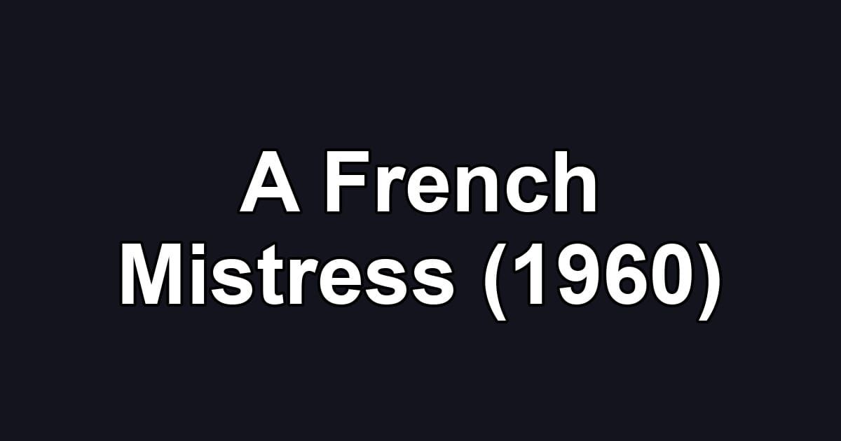 A French Mistress (1960)