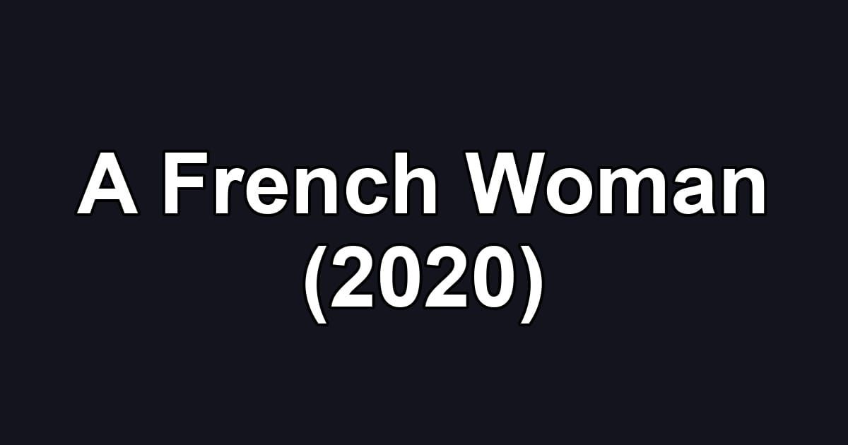 A French Woman (2020)