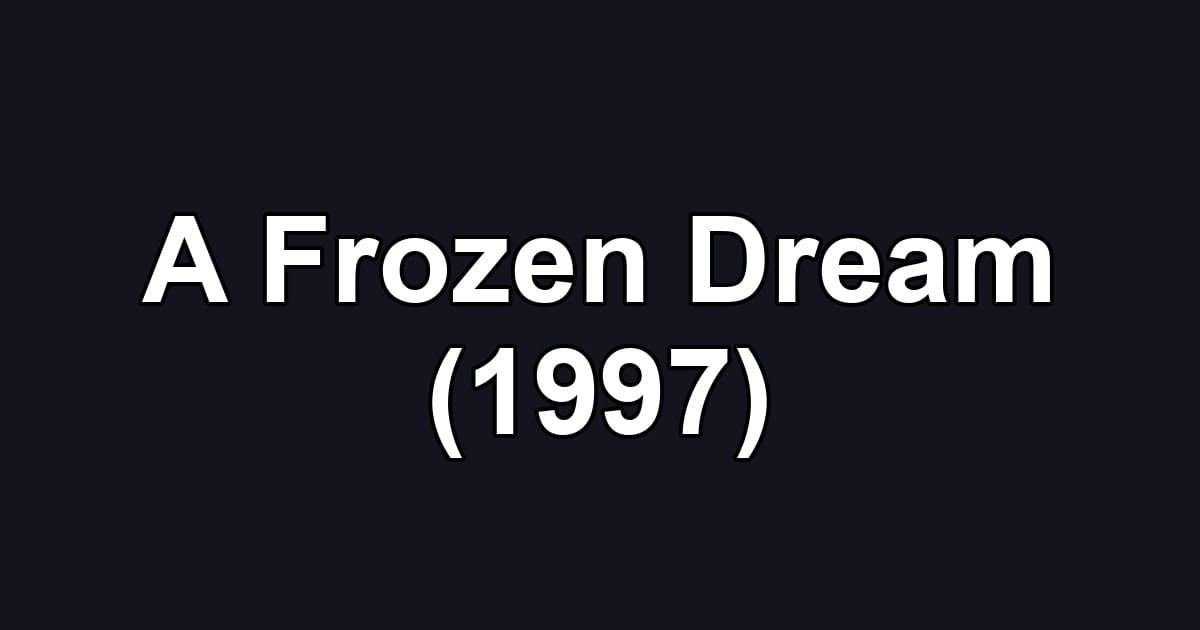 A Frozen Dream (1997)