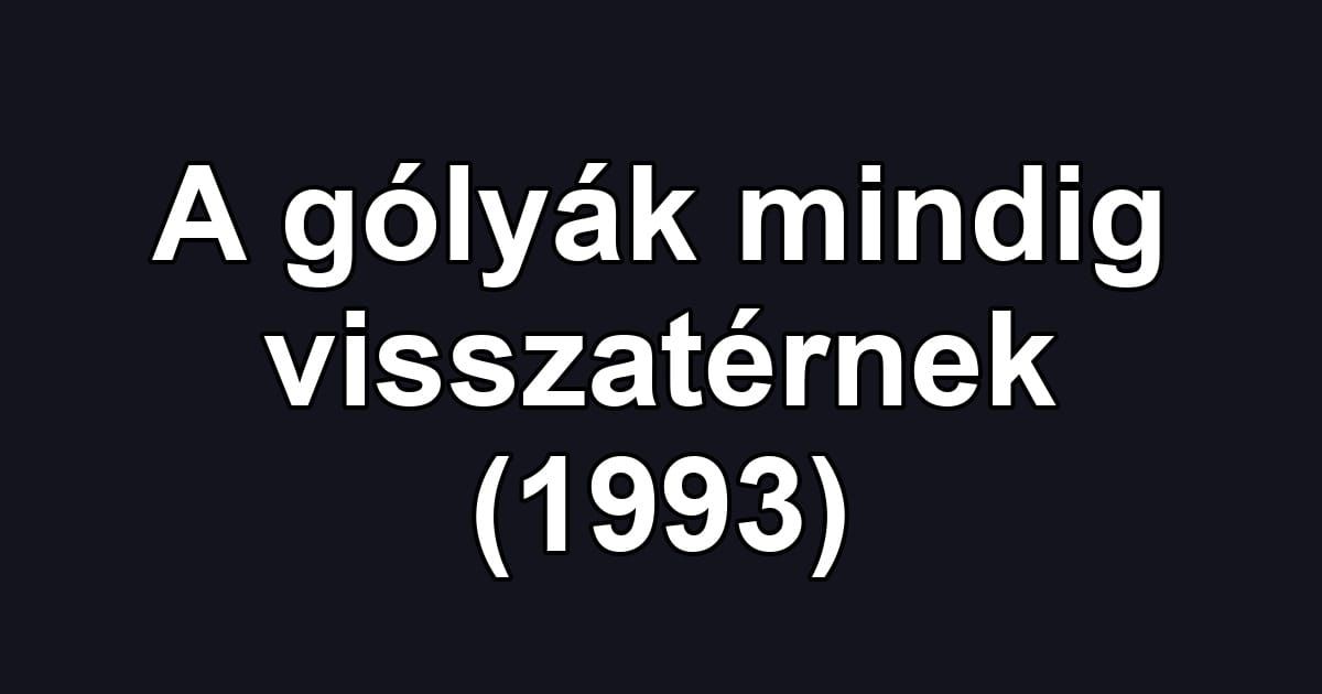 A gólyák mindig visszatérnek (1993)