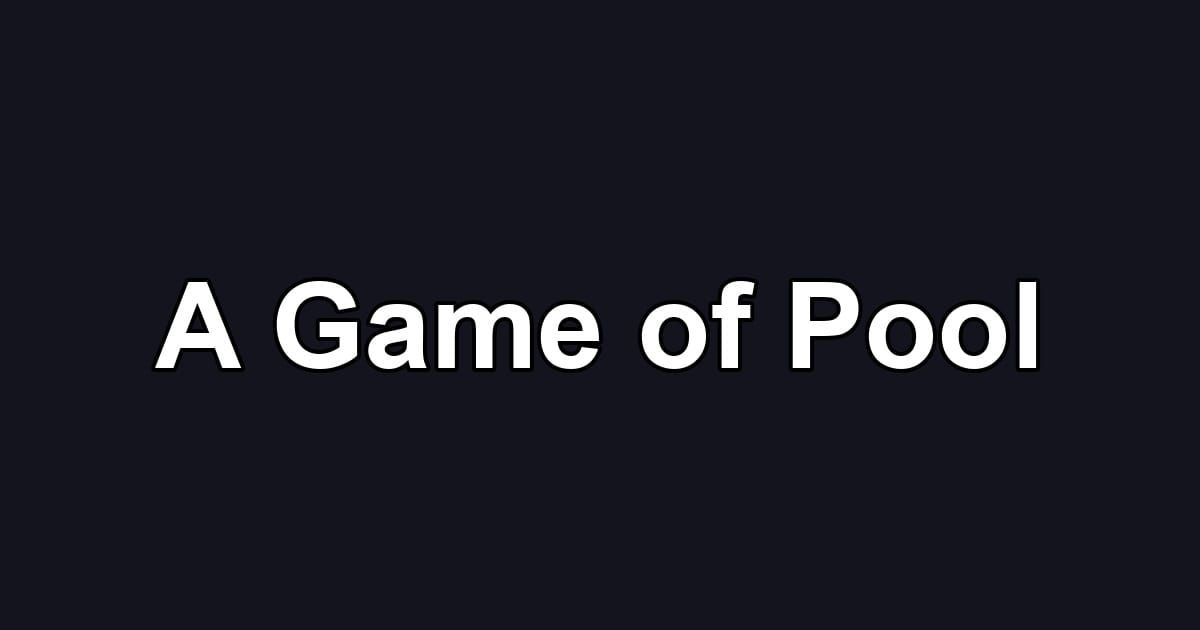 A Game of Pool