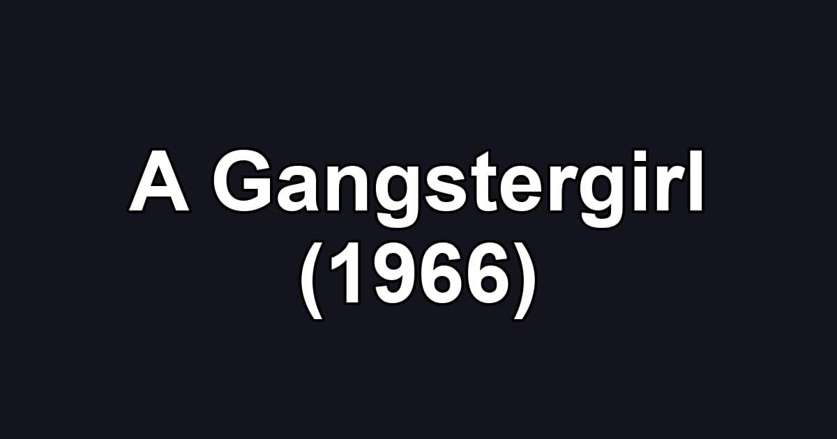A Gangstergirl (1966)