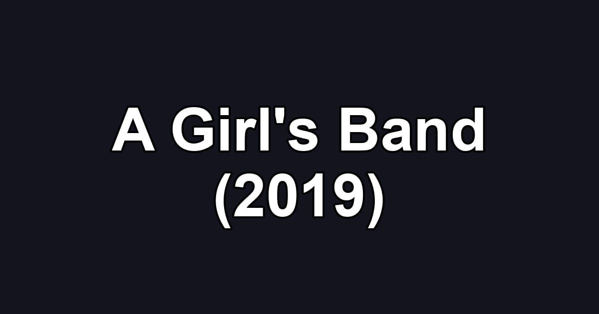 A Girl's Band (2019)