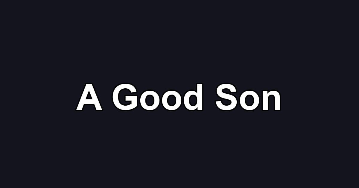 A Good Son