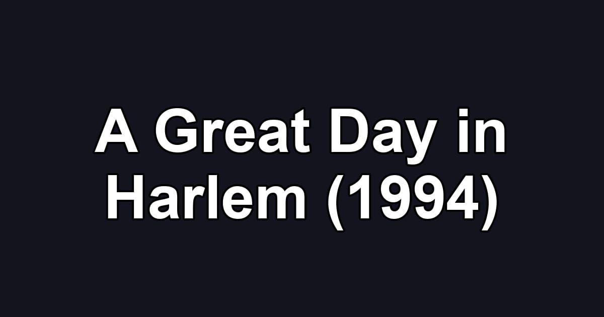 A Great Day in Harlem (1994)