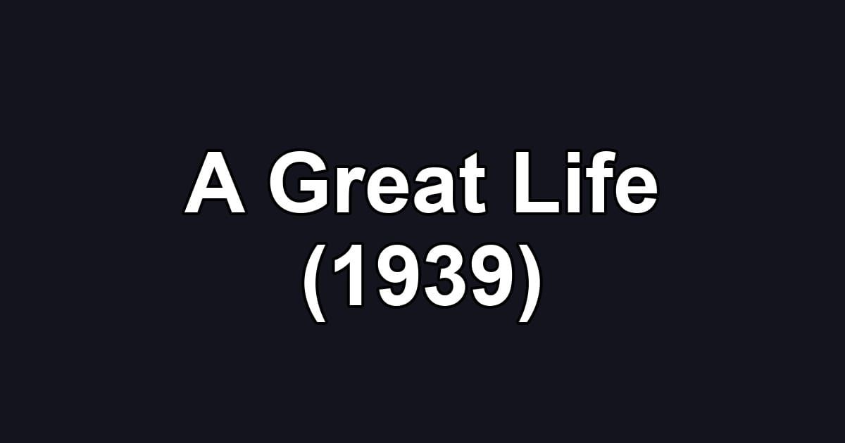 A Great Life (1939)