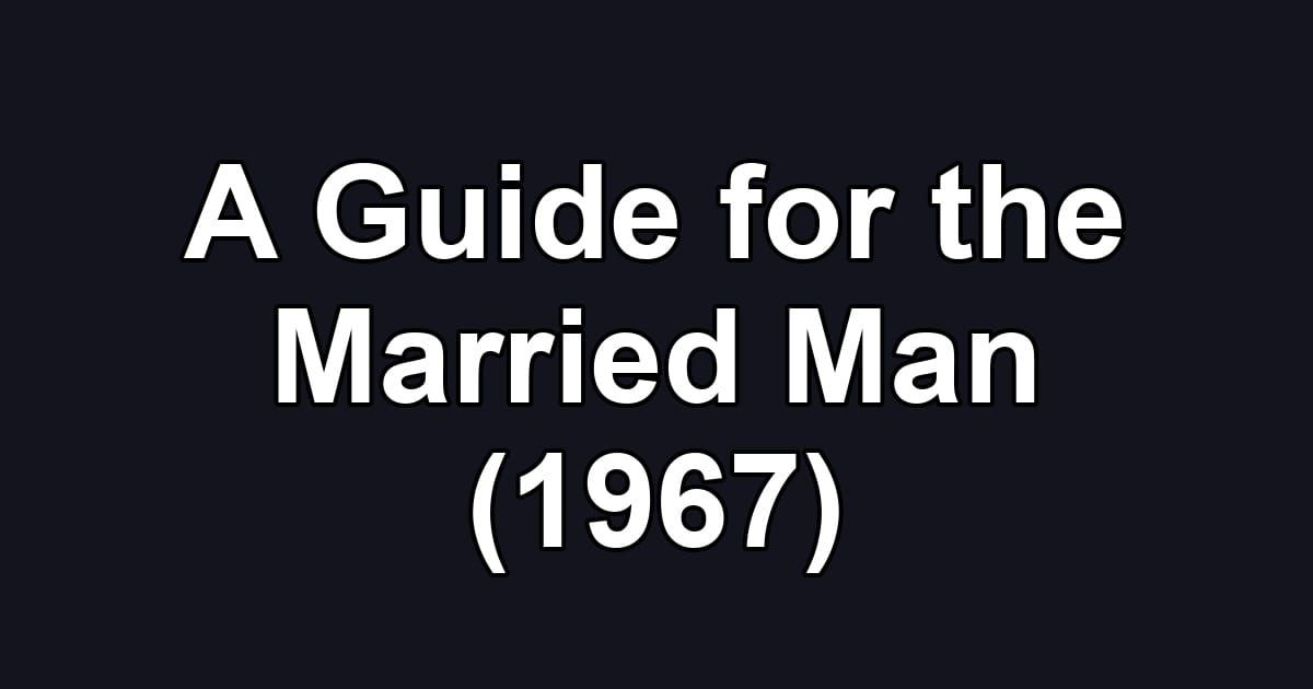 A Guide for the Married Man (1967)