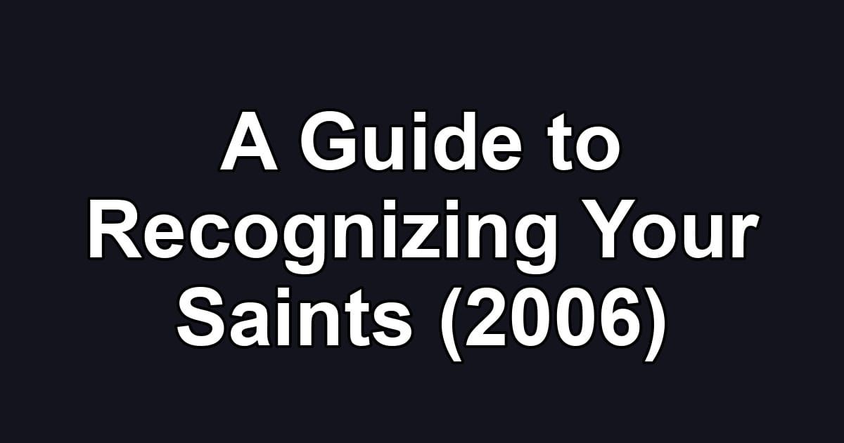 A Guide to Recognizing Your Saints (2006)