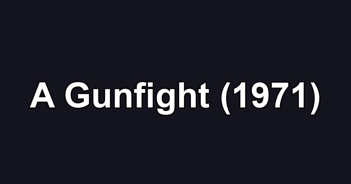 A Gunfight (1971)