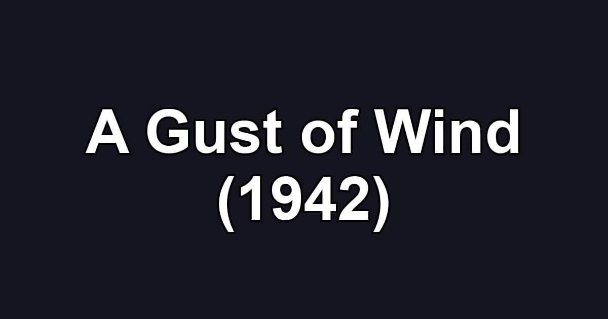A Gust of Wind (1942)