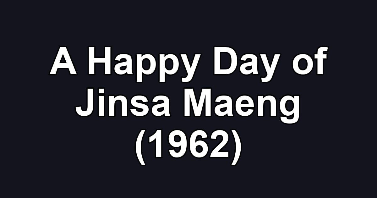 A Happy Day of Jinsa Maeng (1962)