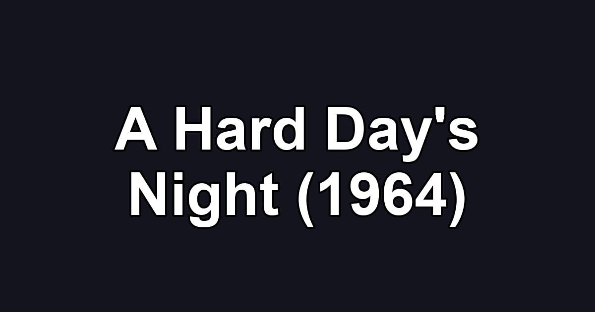 A Hard Day's Night (1964)