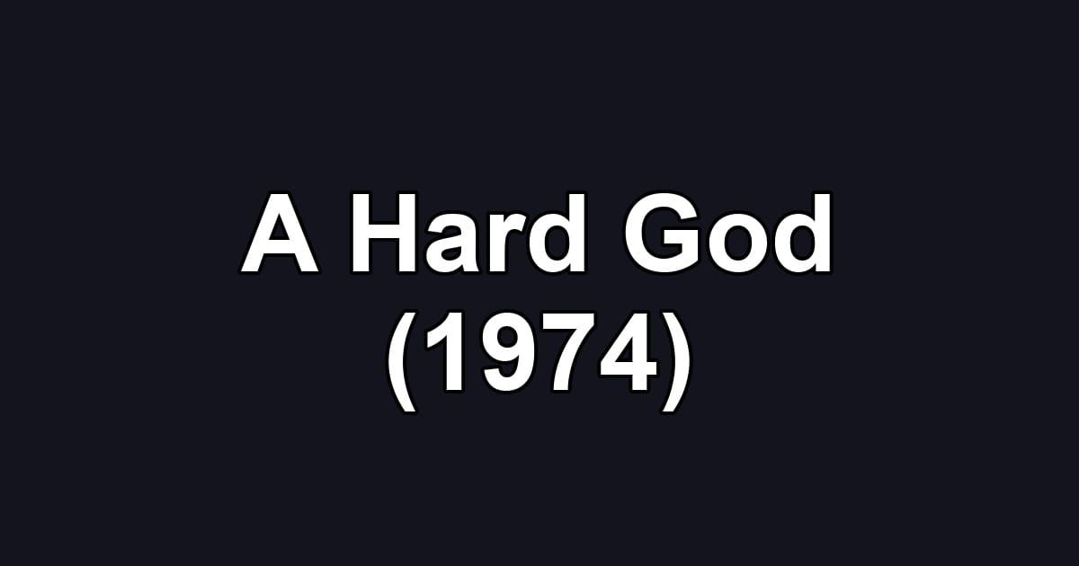 A Hard God (1974)