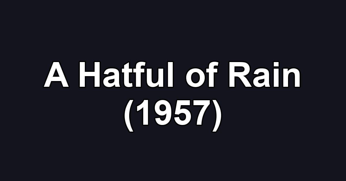 A Hatful of Rain (1957)