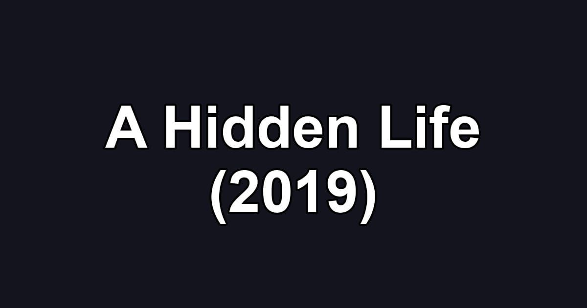 A Hidden Life (2019)
