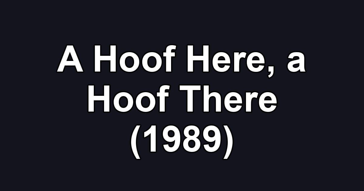 A Hoof Here, a Hoof There (1989)