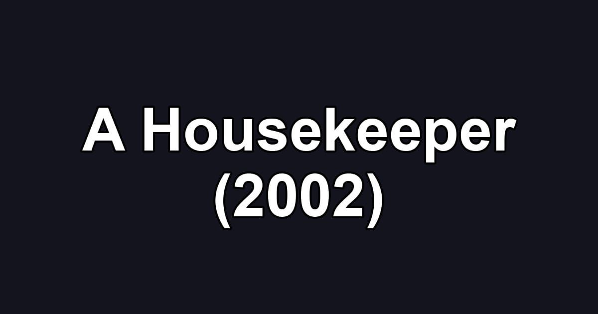 A Housekeeper (2002)