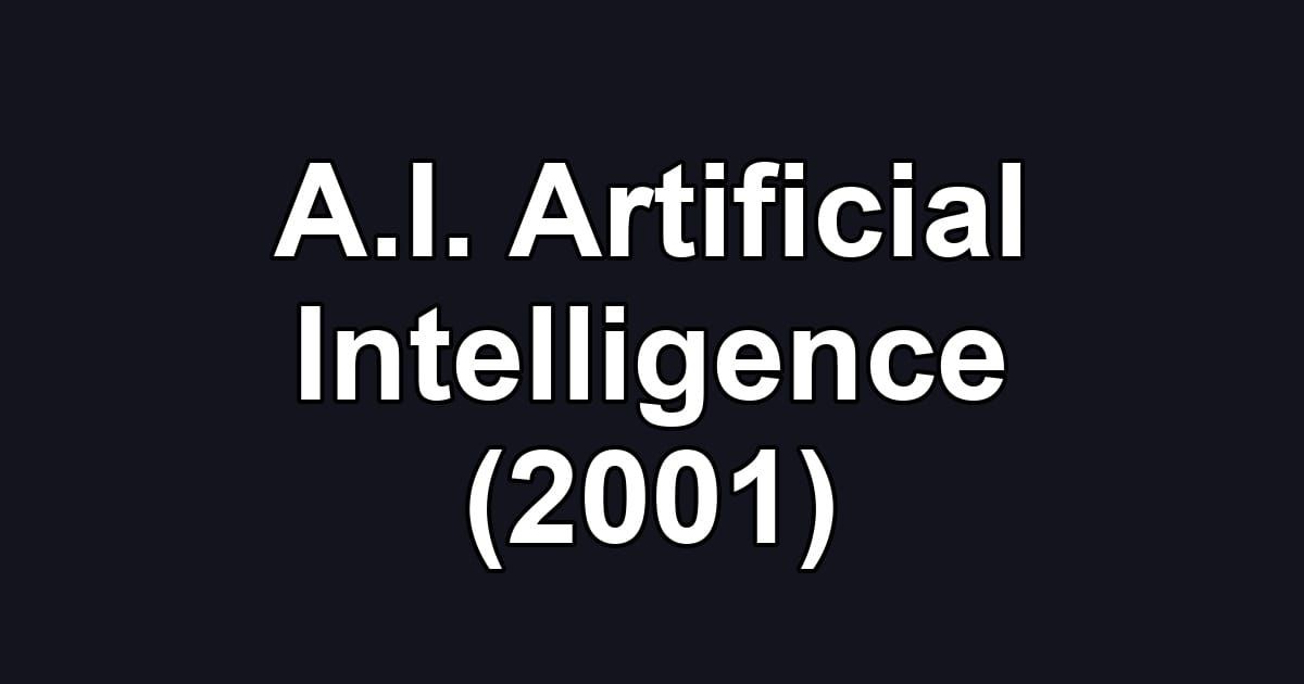 A.I. Artificial Intelligence (2001)