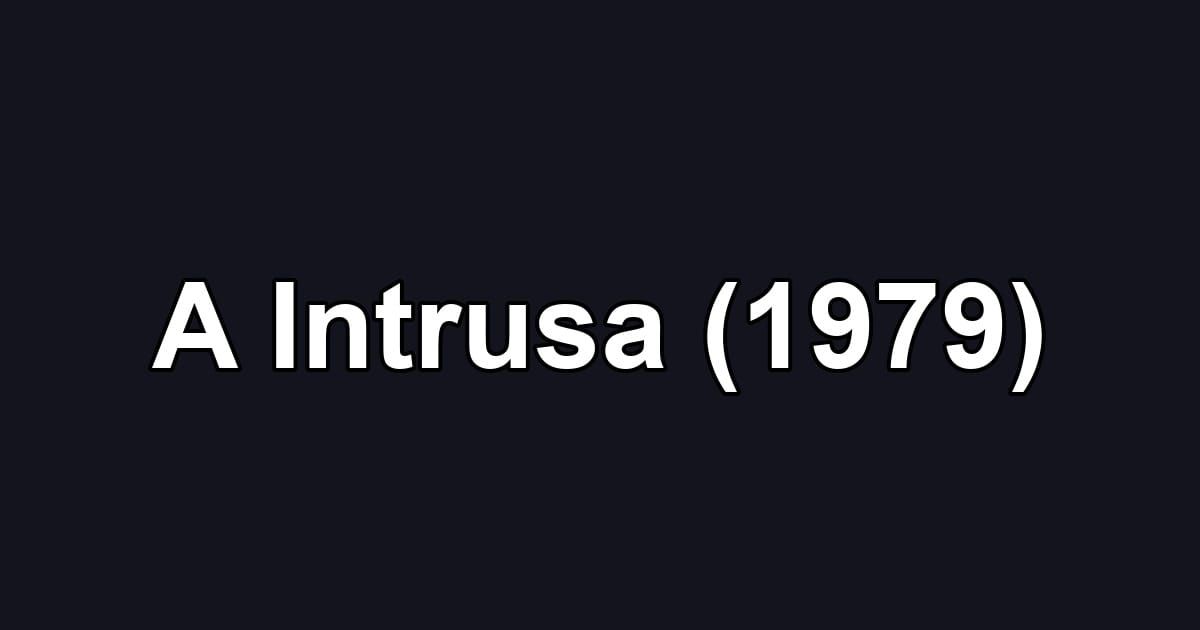 A Intrusa (1979)