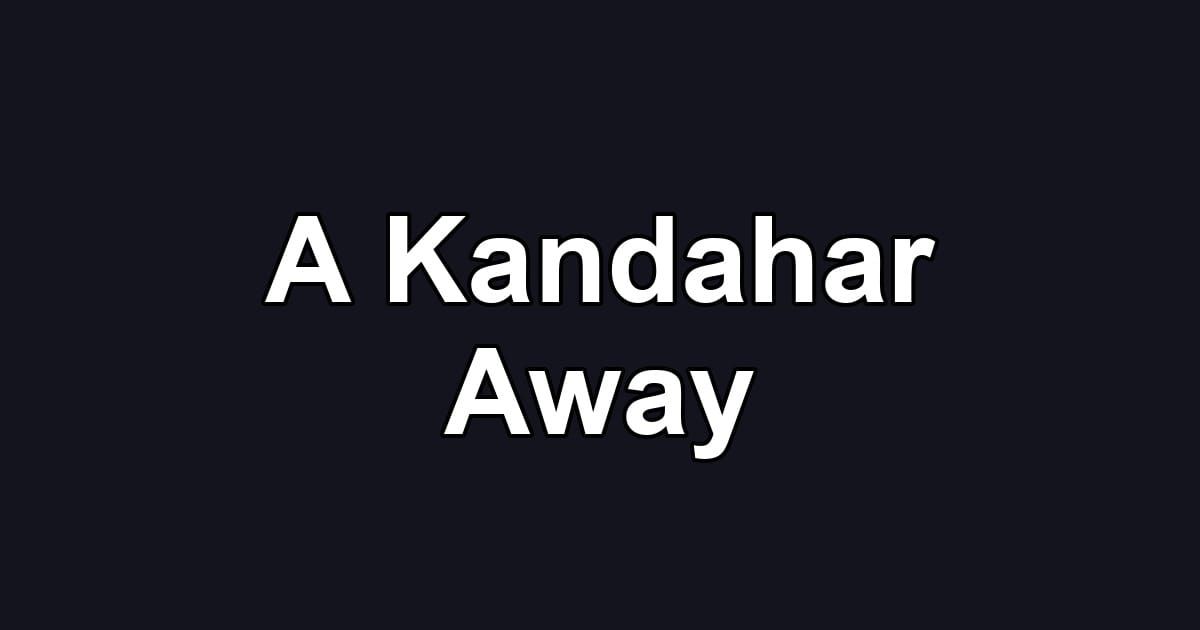 A Kandahar Away