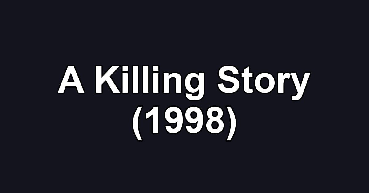 A Killing Story (1998)