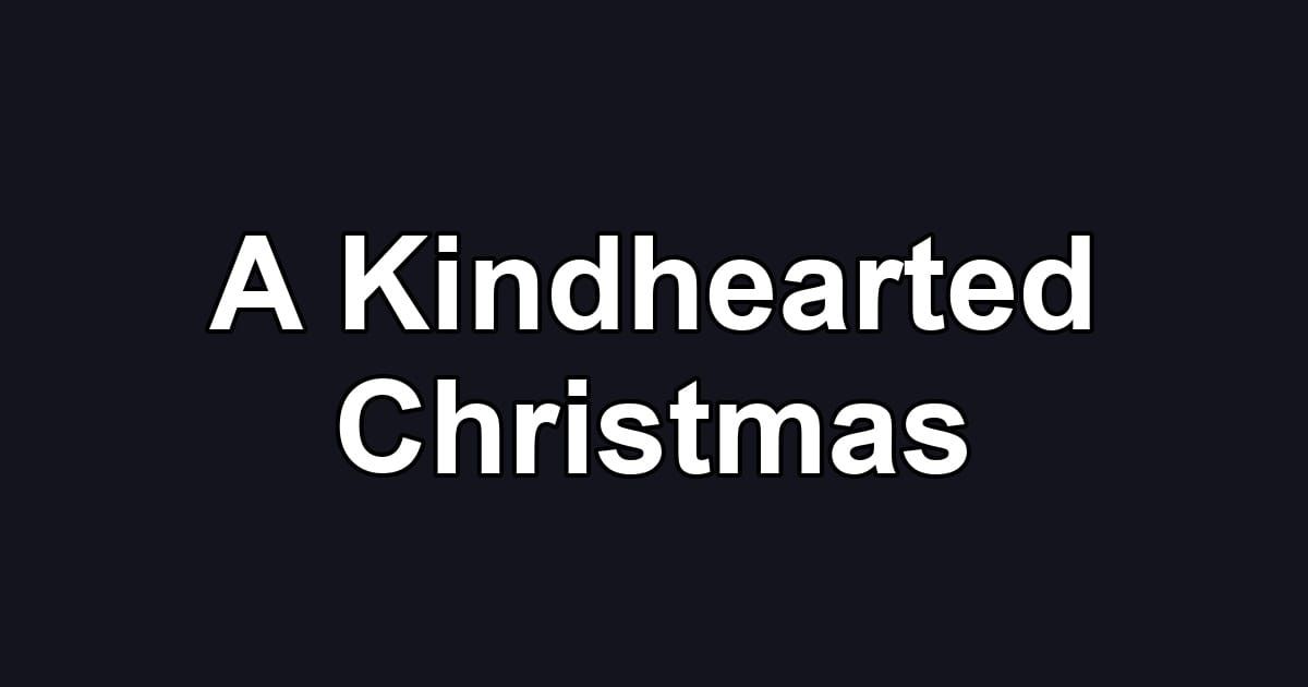A Kindhearted Christmas