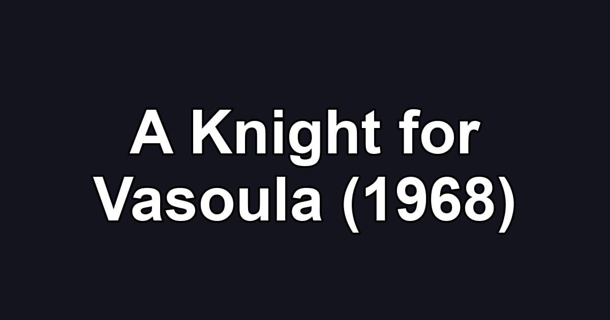 A Knight for Vasoula (1968)