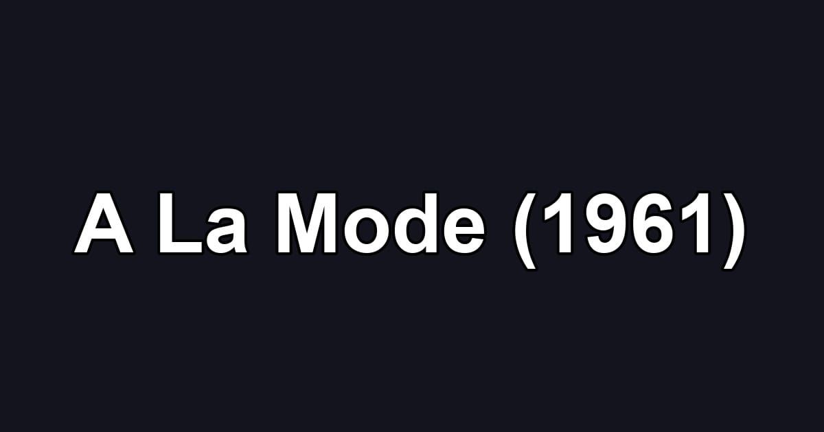 A La Mode (1961)