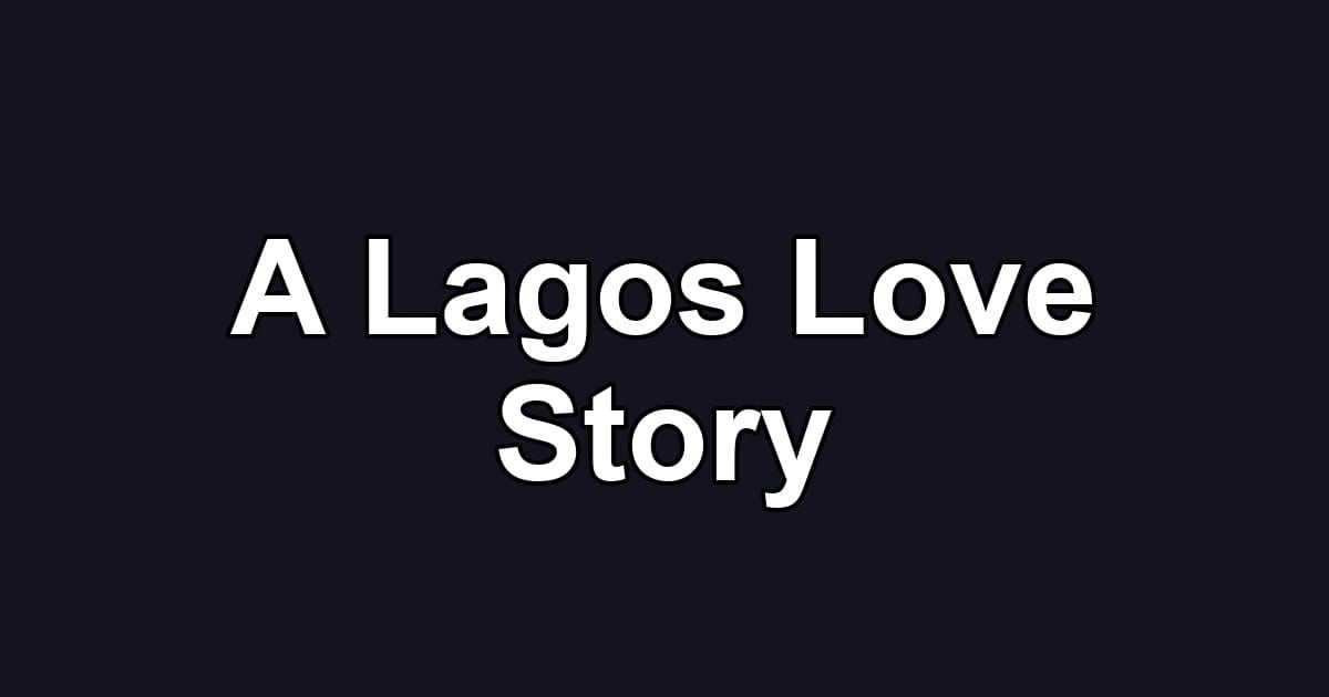 A Lagos Love Story