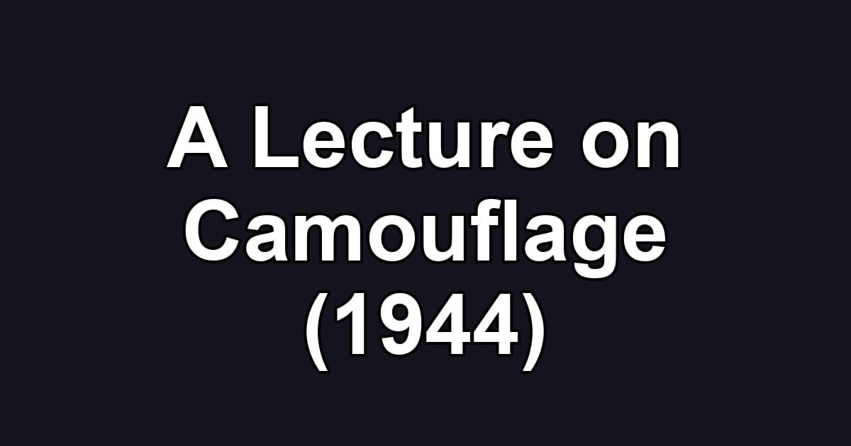 A Lecture on Camouflage (1944)