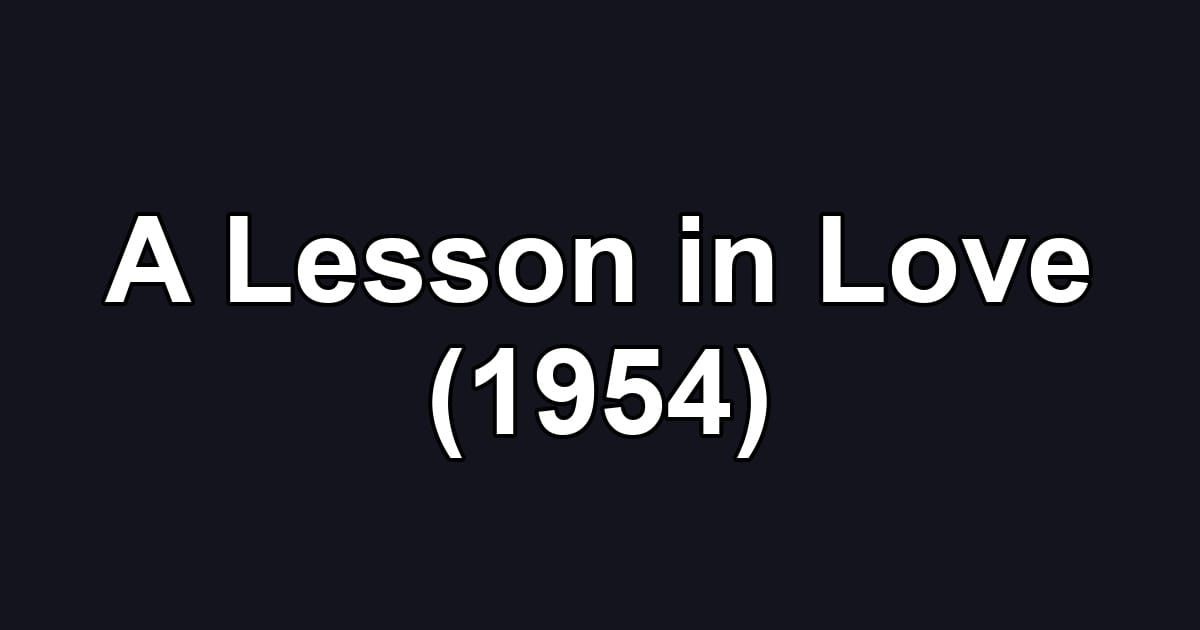 A Lesson in Love (1954)