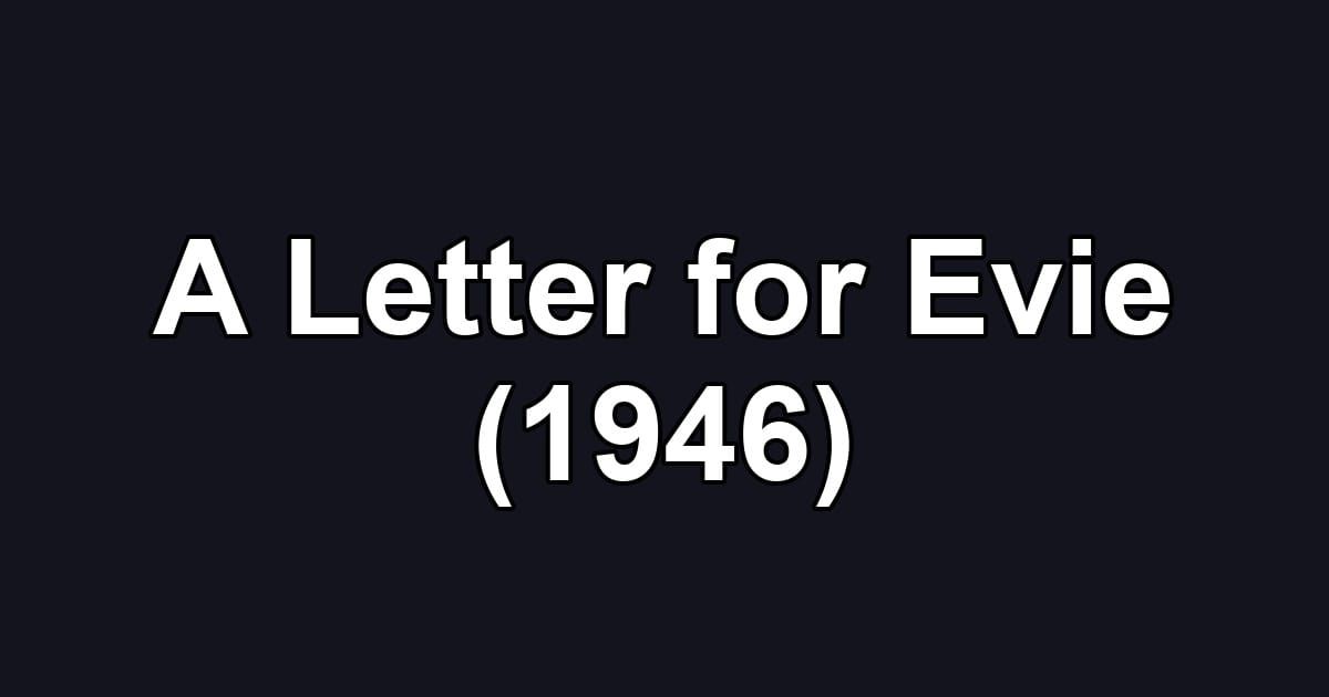 A Letter for Evie (1946)