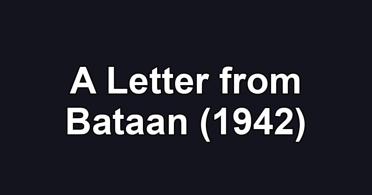A Letter from Bataan (1942)
