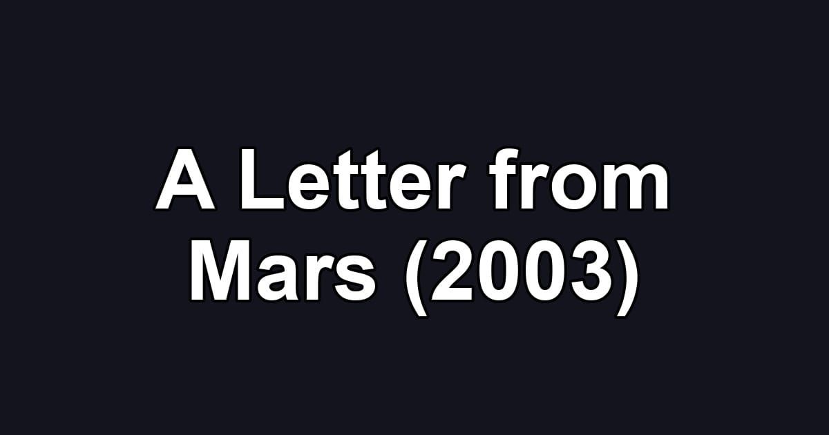 A Letter from Mars (2003)