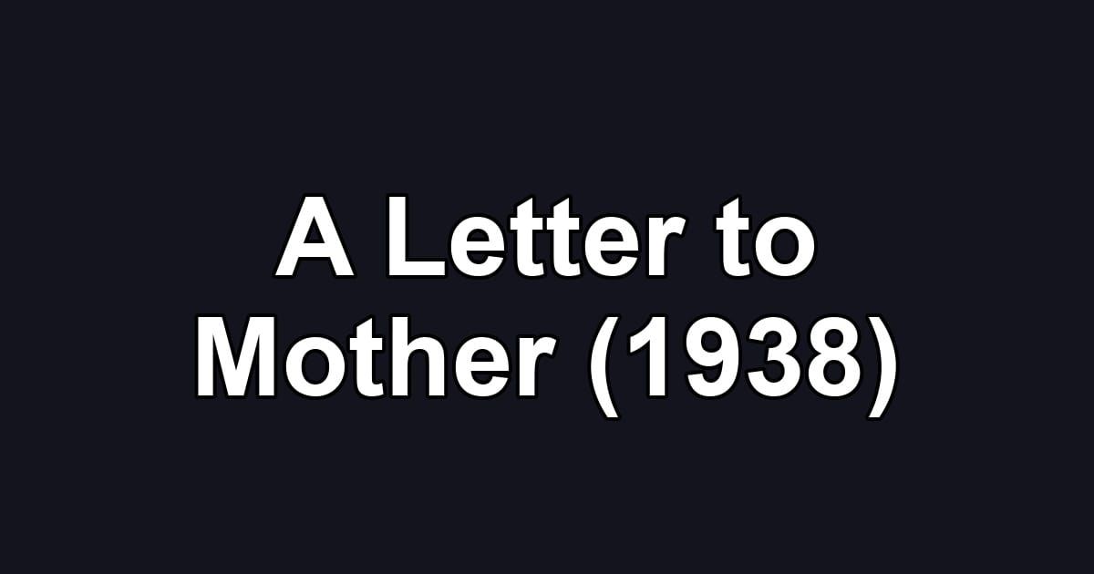 A Letter to Mother (1938)