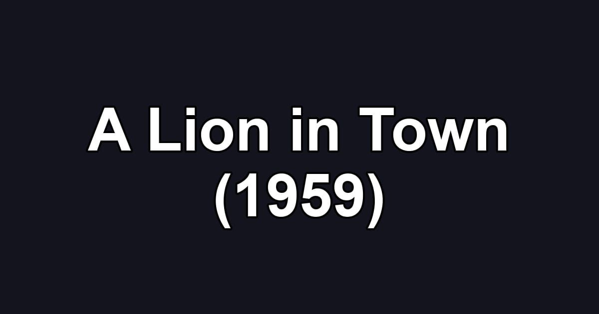 A Lion in Town (1959)