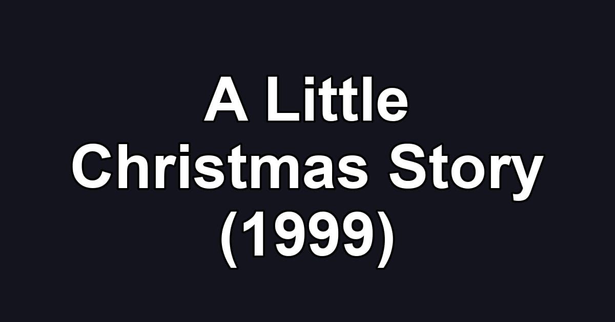A Little Christmas Story (1999)