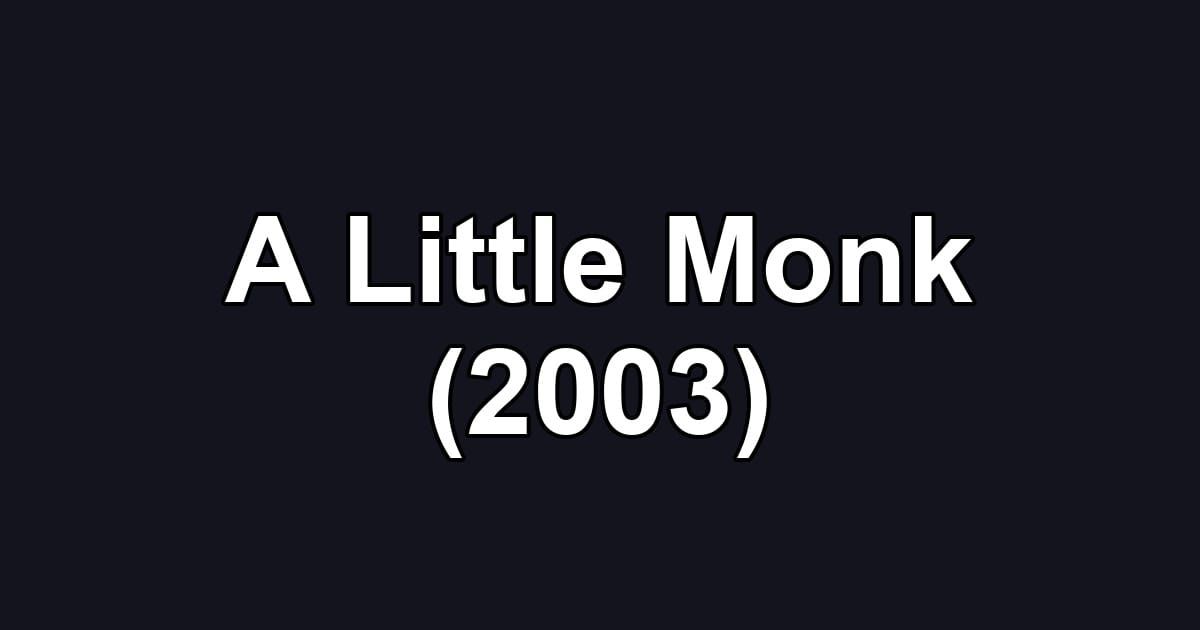 A Little Monk (2003)