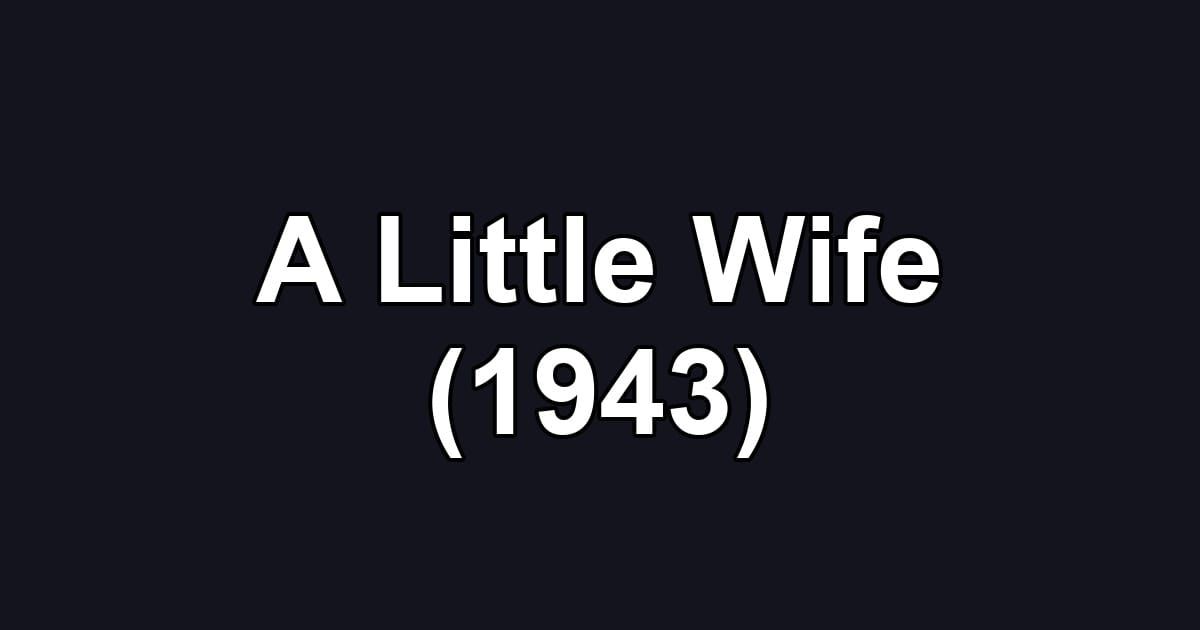 A Little Wife (1943)