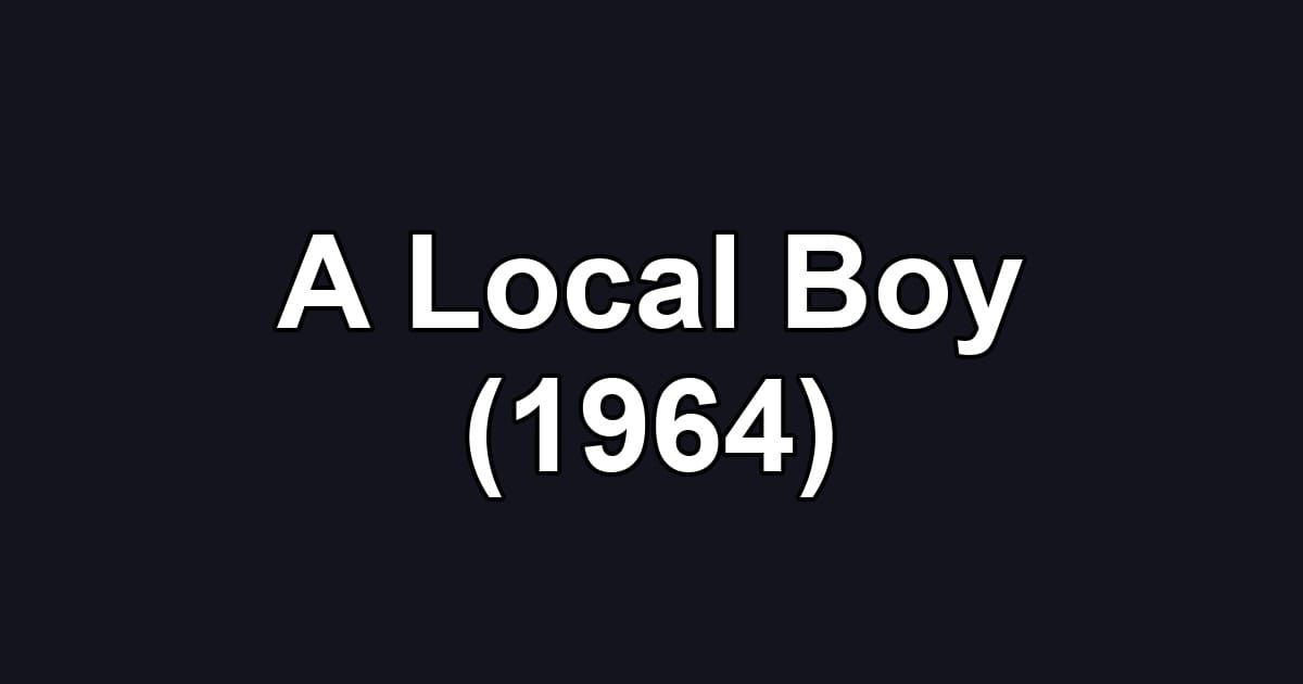 A Local Boy (1964)